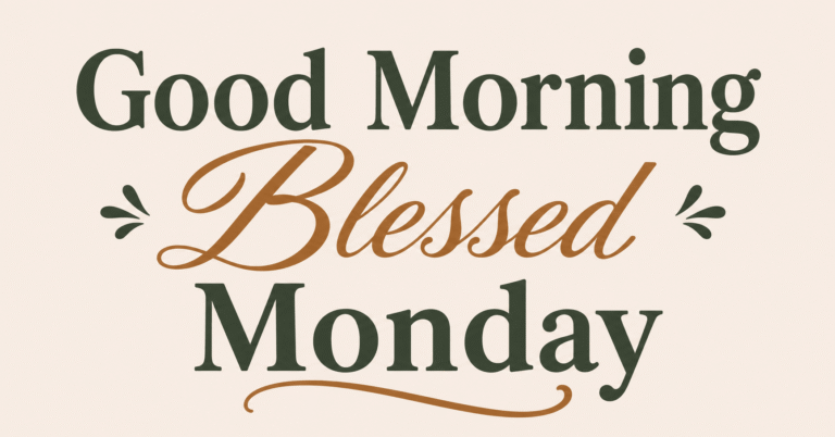 Good Morning Blessed Monday inspirational blessings image