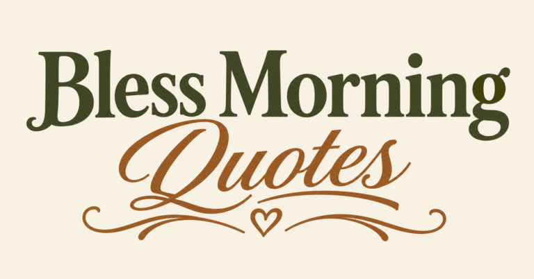 Bless Morning Quotes